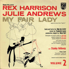 Load image into Gallery viewer, Rex Harrison, Julie Andrews With Stanley Holloway Book And Lyrics By Alan Jay Lerner Music By Frederick Loewe : Excerpts From "My Fair Lady" - Volume 2 (7", EP)