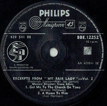 Load image into Gallery viewer, Rex Harrison, Julie Andrews With Stanley Holloway Book And Lyrics By Alan Jay Lerner Music By Frederick Loewe : Excerpts From "My Fair Lady" - Volume 2 (7", EP)