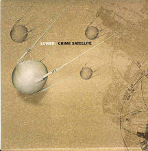 Load image into Gallery viewer, Lower (2) : Crime Satellite (7", Single)
