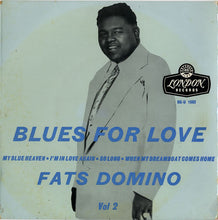 Load image into Gallery viewer, Fats Domino : Blues For Love -Vol. 2 (7", EP)
