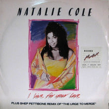 Load image into Gallery viewer, Natalie Cole : I Live For Your Love (12", Single)