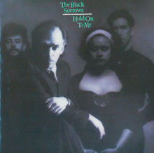 Load image into Gallery viewer, The Black Sorrows : Hold On To Me (CD, Album)