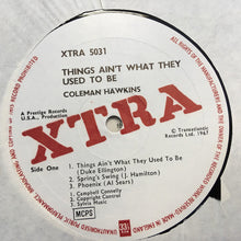 Load image into Gallery viewer, Coleman Hawkins : Things Ain't What They Used To Be (LP, Mono)