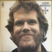 Load image into Gallery viewer, Loudon Wainwright III : Album III (LP, Album)