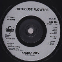 Load image into Gallery viewer, Hothouse Flowers : I Can See Clearly Now (7", Single)