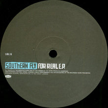 Load image into Gallery viewer, Southern Fly : For Real E.P. (12", EP)