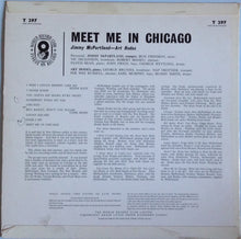 Load image into Gallery viewer, Jimmy McPartland And Art Hodes : Meet Me In Chicago (LP, Album)