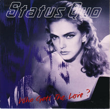 Load image into Gallery viewer, Status Quo : Who Gets The Love? (7", Single)