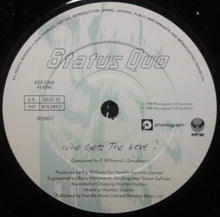 Load image into Gallery viewer, Status Quo : Who Gets The Love? (7", Single)