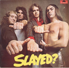 Load image into Gallery viewer, Slade : Slayed? (LP, Album)