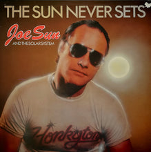 Load image into Gallery viewer, Joe Sun And The Solar System (2) : The Sun Never Sets (LP, Album)