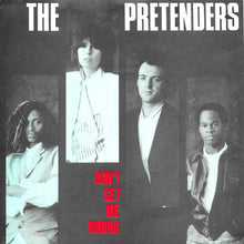 Load image into Gallery viewer, The Pretenders : Don't Get Me Wrong (7", Single, Sil)