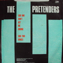 Load image into Gallery viewer, The Pretenders : Don't Get Me Wrong (7", Single, Sil)