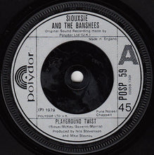 Load image into Gallery viewer, Siouxsie & The Banshees : Playground Twist (7", Single, Sil)