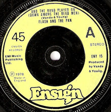 Load image into Gallery viewer, Flash & The Pan : And The Band Played On (Down Among The Dead Men) (7", Single, Gre)