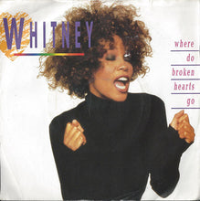 Load image into Gallery viewer, Whitney Houston : Where Do Broken Hearts Go (7", Single, Mat)