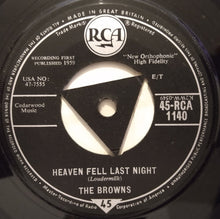 Load image into Gallery viewer, The Browns (3) : The Three Bells / Heaven Fell Last Night (7", Single, Tri)