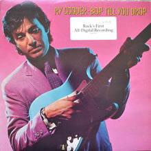 Load image into Gallery viewer, Ry Cooder : Bop Till You Drop (LP, Album)