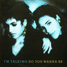 Load image into Gallery viewer, I'm Talking : Do You Wanna Be (12")