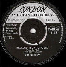 Load image into Gallery viewer, Duane Eddy : Because They're Young (7", Single)