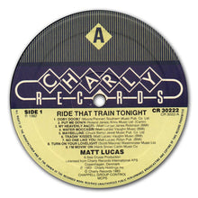 Load image into Gallery viewer, Matt Lucas (2) : Ride That Train Tonight (LP, Comp)