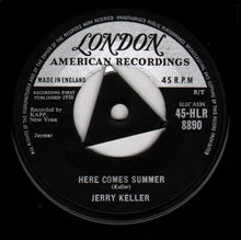 Load image into Gallery viewer, Jerry Keller : Here Comes Summer (7", Single, Tri)