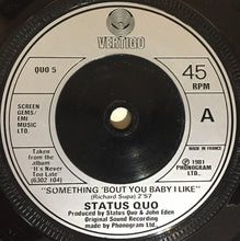 Load image into Gallery viewer, Status Quo : Something About You Baby I Like (7", Single, Sil)