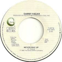 Load image into Gallery viewer, Sammy Hagar : Never Give Up (7")