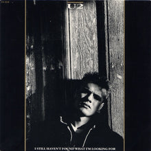 Load image into Gallery viewer, U2 : I Still Haven't Found What I'm Looking For (7", Single, Pal)