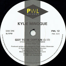 Load image into Gallery viewer, Kylie Minogue : Got To Be Certain (7", Single, Pap)