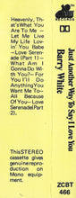 Load image into Gallery viewer, Barry White : Just Another Way To Say I Love You (Cass, Album)