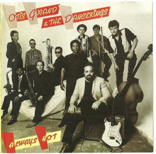 Load image into Gallery viewer, Otis Grand & The Dancekings : Always Hot (CD, Album, RE)