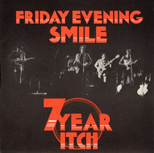 Load image into Gallery viewer, 7 Year Itch (2) : Friday Evening Smile (7", Single)