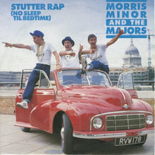 Load image into Gallery viewer, Morris Minor And The Majors : Stutter Rap (No Sleep Til Bedtime) (7", Single, Pap)