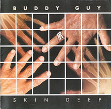 Load image into Gallery viewer, Buddy Guy : Skin Deep (CD, Album)