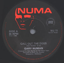Load image into Gallery viewer, Gary Numan : Call Out The Dogs (7", Single)