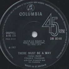 Load image into Gallery viewer, Frankie Vaughan With The Alyn Ainsworth Orchestra : There Must Be A Way (7", Single, Sol)