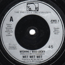 Load image into Gallery viewer, Wet Wet Wet : Wishing I Was Lucky (7", Single, Inj)