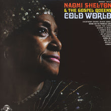 Load image into Gallery viewer, Naomi Shelton And The Gospel Queens : Cold World (LP, Album, Mono)