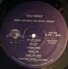 Load image into Gallery viewer, Naomi Shelton And The Gospel Queens : Cold World (LP, Album, Mono)