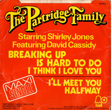 Load image into Gallery viewer, The Partridge Family Starring Shirley Jones (2) Featuring David Cassidy : Breaking Up Is Hard To Do (7", Maxi, 4-P)