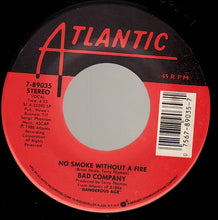 Load image into Gallery viewer, Bad Company (3) : No Smoke Without A Fire (7", Single)