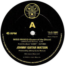 Load image into Gallery viewer, Johnny Guitar Watson : Miss Frisco (Queen Of The Disco) (12", Ltd)
