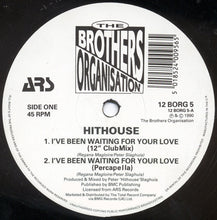 Load image into Gallery viewer, Hithouse : I've Been Waiting For Your Love (12")