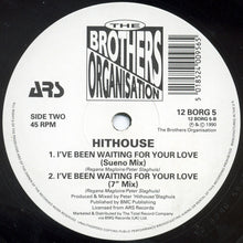 Load image into Gallery viewer, Hithouse : I've Been Waiting For Your Love (12")