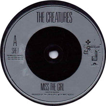 Load image into Gallery viewer, The Creatures : Miss The Girl (7", Single, Sil)