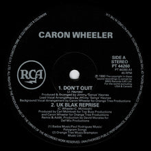 Load image into Gallery viewer, Caron Wheeler : Don't Quit (12")