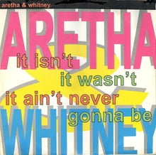 Load image into Gallery viewer, Aretha Franklin & Whitney Houston : It Isn't, It Wasn't, It Ain't Never Gonna Be (12", Maxi)