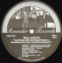Load image into Gallery viewer, Bill Keith : Something Auld, Something Newgrass, Something Borrowed, Something Bluegrass (LP, Album)
