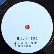 Load image into Gallery viewer, Million Dead : I Am The Party (7", Single, Ltd, Num, Wro)